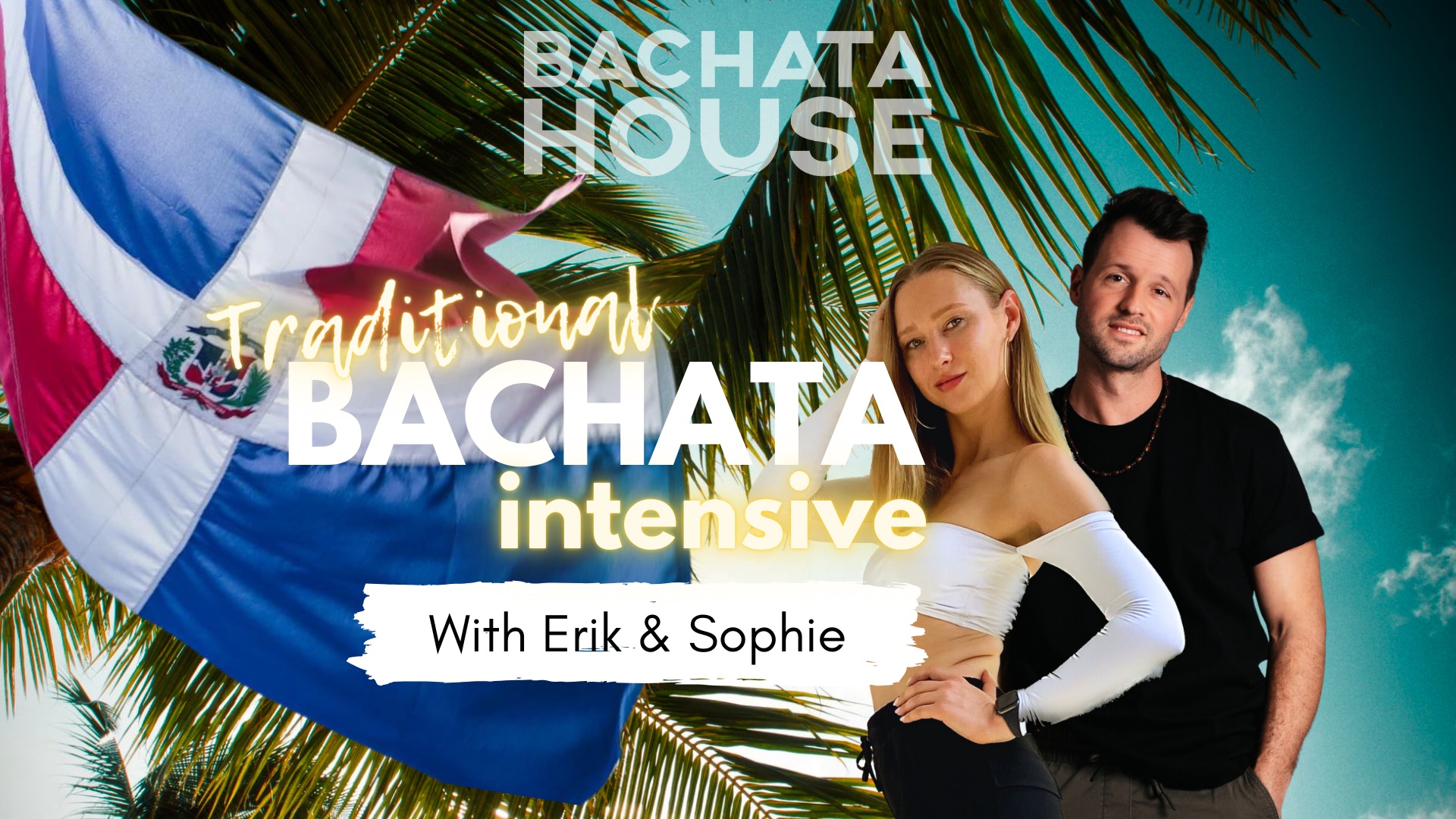 October 13th: Traditional Bachata Intensive - with Erik & Sophie