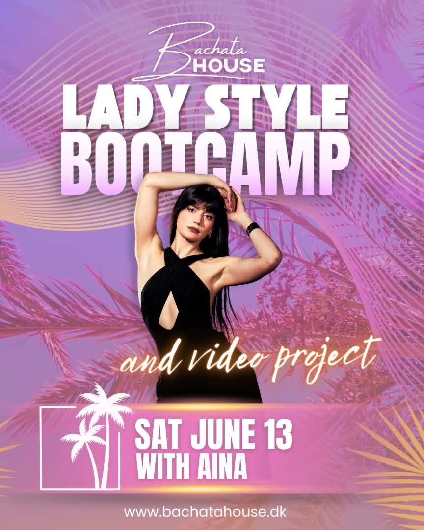 June 13: Lady Style Bootcamp with Aina❤️